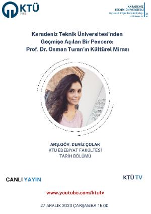 Karadeniz Teknik Üniversitesi'nden Geçmişe Açılan Bir Pencere: Prof. Dr. Osman Turan'ın Kültürel Mirası