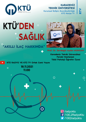 KTÜ'den Sağlık - Akıllı İlaç Hakkında - Prof. Dr. Sevdegül AYDIN MUNGAN