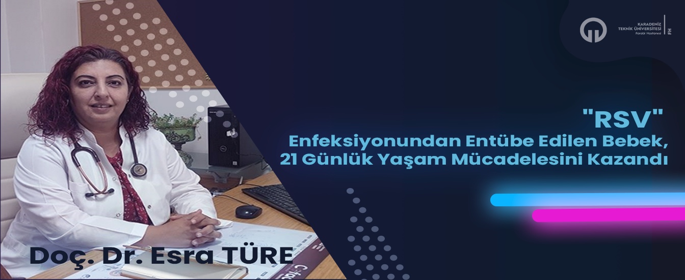 "RSV" Enfeksiyonundan Entübe Edilen Bebek, 21 Günlük Yaşam Mücadelesini Kazandı