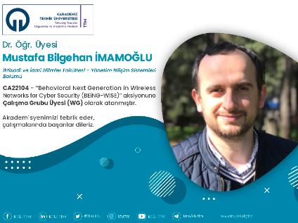 Dr. Öğr. Üyesi Mustafa Bilgehan İMAMOĞLU COST Programına Çalışma Grubu Üyesi (WG) Olarak Atandı