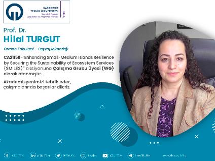 Prof. Dr. Hilal TURGUT COST Programına Çalışma Grubu Üyesi (WG) Olarak Atandı