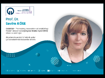Prof. Dr. Sevim KÖSE COST Programına Çalışma Grubu Üyesi (WG) Olarak Atandı