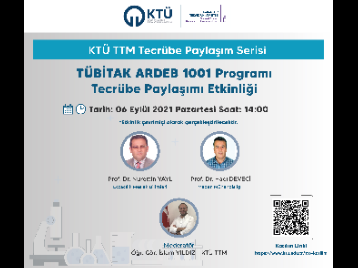 KTÜ TTM Tecrübe Paylaşım Serisi TÜBİTAK ARDEB 1001 Programı İle Devam Ediyor!