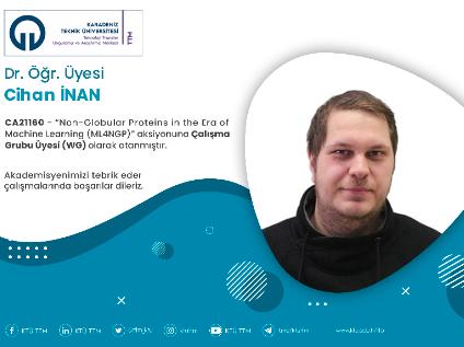 Dr. Öğr. Üyesi Cihan İNAN COST Programına Çalışma Grubu Üyesi (WG) Olarak Atandı