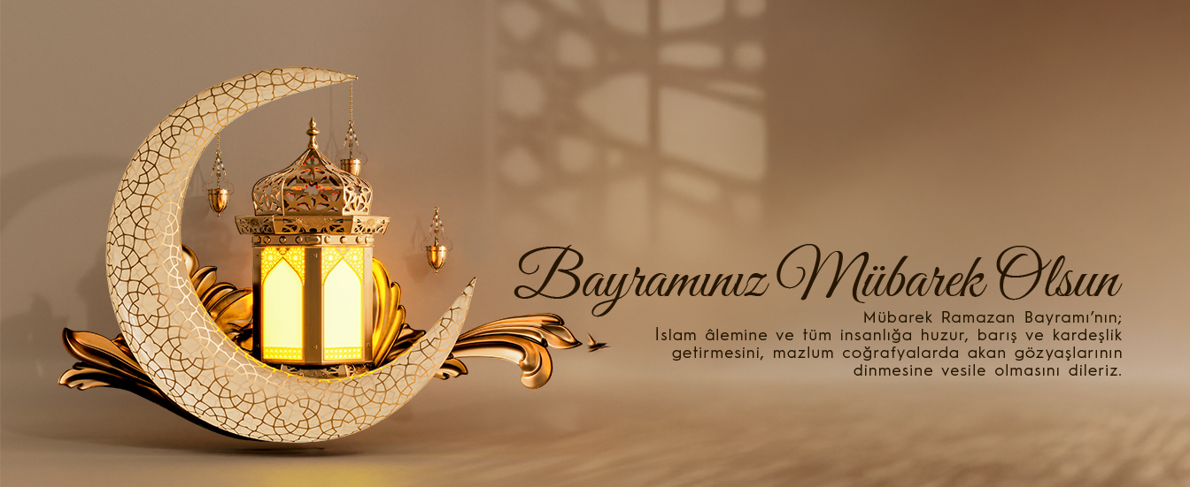 Ramazan Bayramınızı Tebrik Ediyoruz