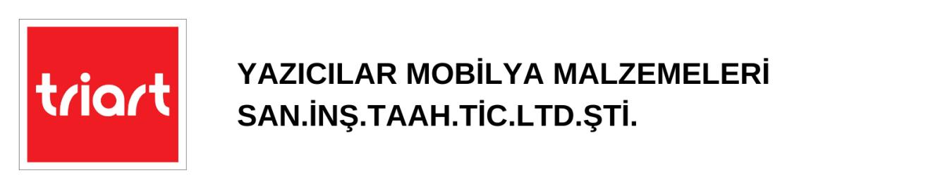 YAZICILAR MOBİLYA MALZEMELERİ SAN.İNŞ.TAAH.TİC.LTD.ŞTİ.