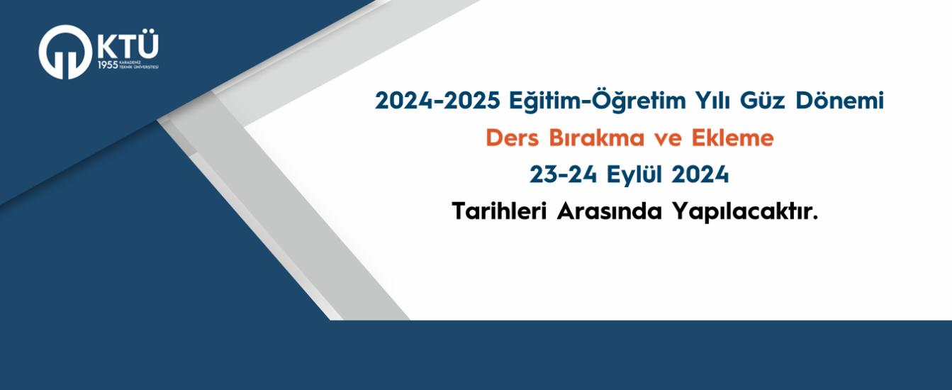 2024-2025 Eğitim-Öğretim Yılı Güz Dönemi Ders Bırakma ve Ekleme