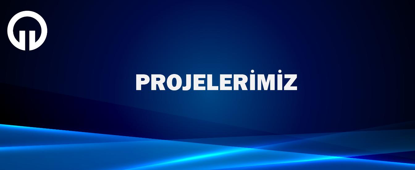 Projelerimiz