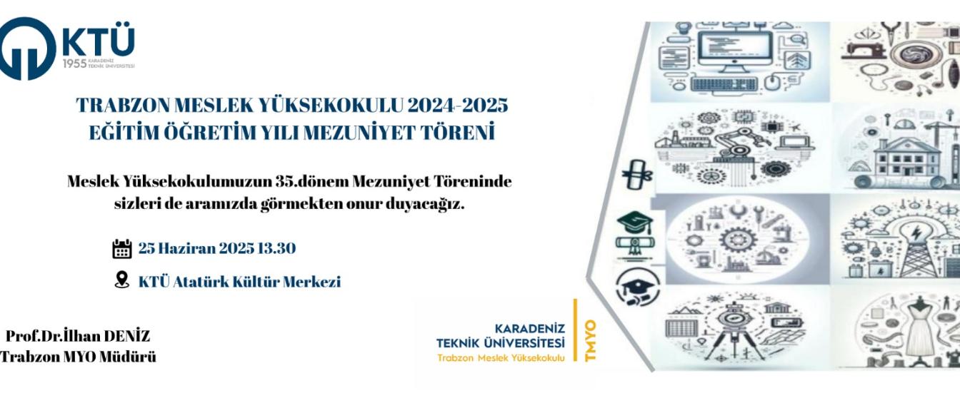 Trabzon Meslek Yüksekokulu 2024-2025 Eğitim Öğretim Yılı Mezuniyet Töreni