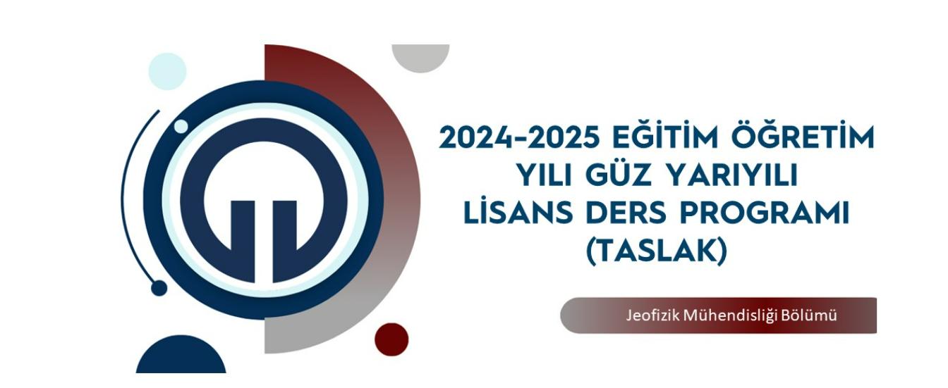 2024-2025 Güz Yarıyılı Lisans Ders Programı (taslak)