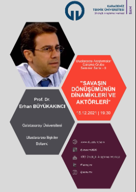 Savaşın Dönüşümünün Dinamikleri ve Aktörleri - Uluslararası Araştırmalar Çalışma Grubu Seminer Serisi - 6