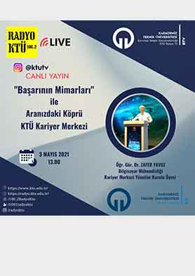Başarının Mimarları ile Aramızdaki Köprü - KTÜ Kariyer Merkezi