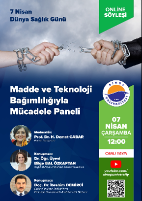 Sinop Üniversitesi Online Söyleşi: Madde ve Teknoloji Bağımlılığıyla Mücadele Paneli
