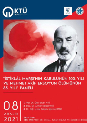 ''İstiklal Marşının kabulunun 100.yılı ve Mehmet Akif ERSOY'un ölümünün 85. Yılı'' Paneli