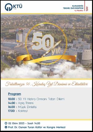 Fakültemizin 50. Kuruluş Yıl Dönümü ve Etkinlikleri
