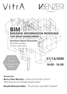 KTÜ Mimarlık Fakültesi ve Vitra (VBenzeri Kampüs) Ortaklığı ile BIM Semineri Hakkında...