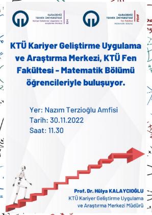 KTÜ Kariyer Geliştirme Uygulama ve Araştırma Merkezi, Matematik Bölümü öğrencileriyle buluşuyor.