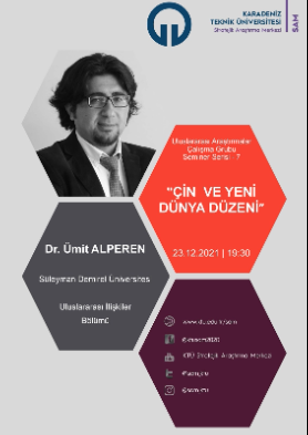 Çin ve Yeni Dünya Düzeni Uluslararası Araştırmalar Çalışma Grubu Seminer Serisi 7