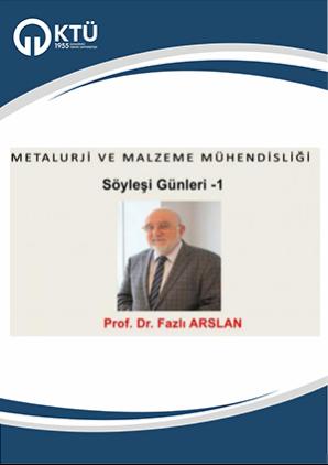 Karadeniz Teknik Üniversitesi Metalurji ve Malzeme Mühendisliği Bölümü Söyleşi Günleri-1