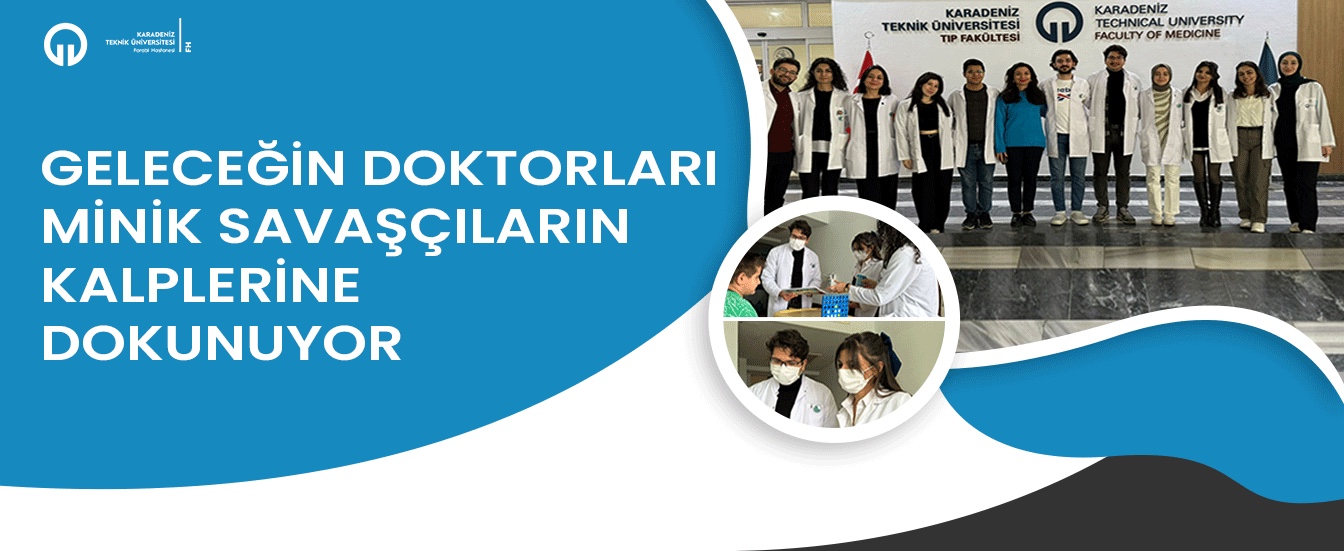 Geleceğin Doktorları Minik Savaşçıların Kalplerine Dokunuyor