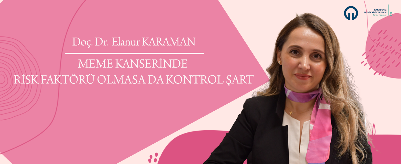 Meme Kanserinde Risk Faktörü Olmasa Da Kontrol Şart