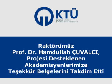 Rektörümüz Prof. Dr. Hamdullah ÇUVALCI, Projesi Desteklenen Akademisyenlerimize Teşekkür Belgelerini Takdim Etti