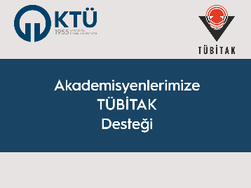 Akademisyenlerimize TÜBİTAK Desteği