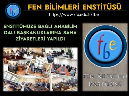 Enstitümüze Bağlı Anabilim Dalı Başkanlıklarına Saha Ziyaretleri Yapıldı