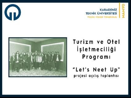 Turizm ve Otel İşletmeciliği Programı "Let's Neet Up" projesi açılış toplantısı