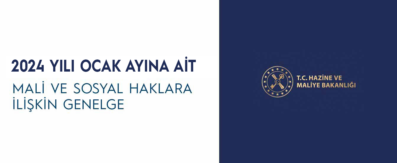 2024 YILI OCAK AYINA AİT MALİ VE SOSYAL HAKLARA İLİŞKİN GENELGE