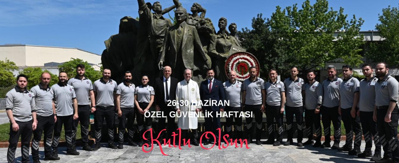 26-30 HAZİRAN ÖZEL GÜVENLİK HAFTASI KUTLU OLSUN