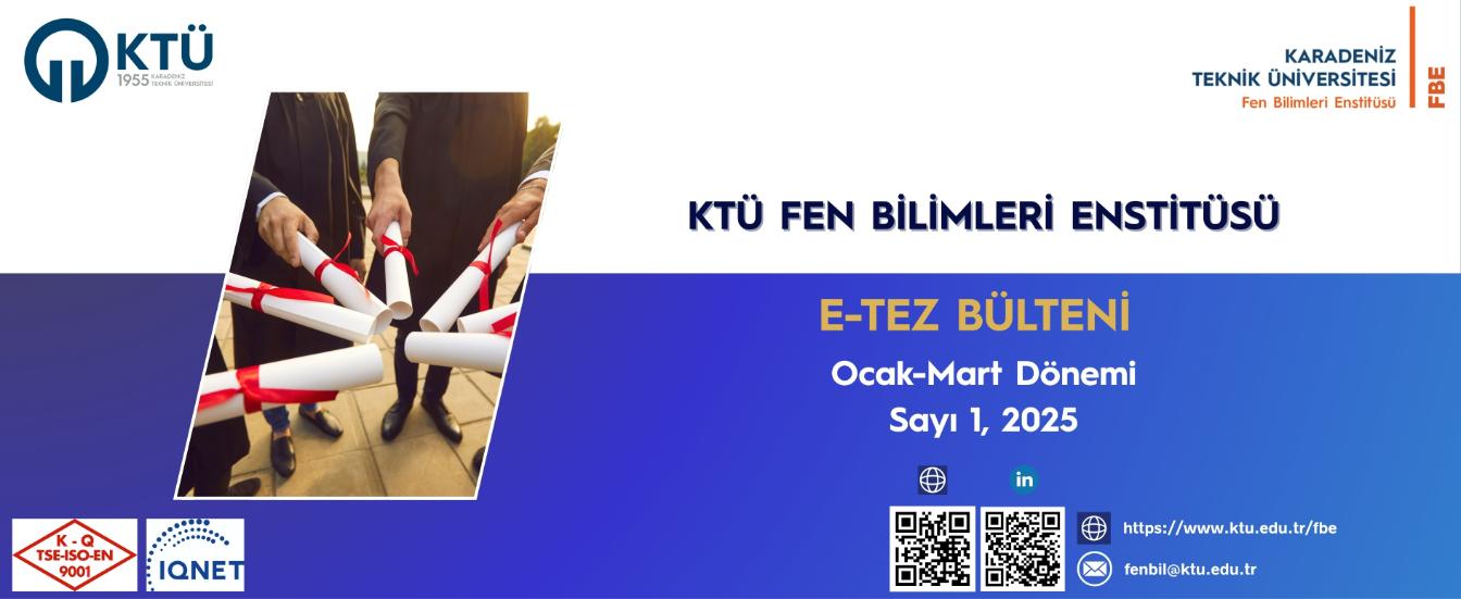 Enstitümüz E-Tez Bülteni, Ocak-Mart Dönemi, Sayı 1, 2025