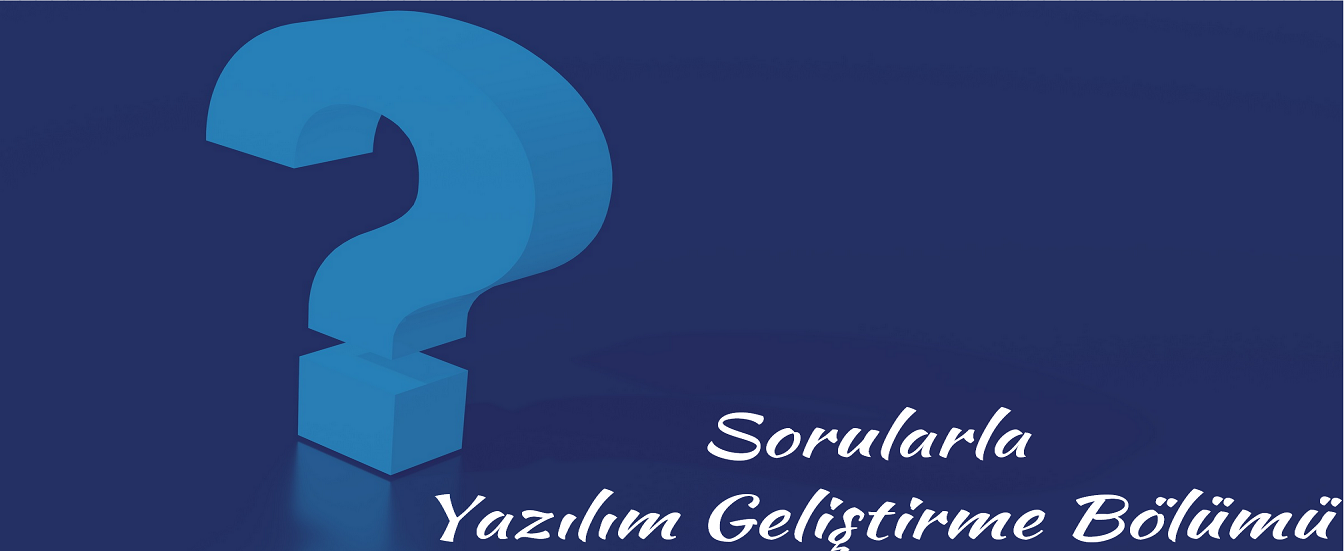 Sorularla Yazılım Geliştirme